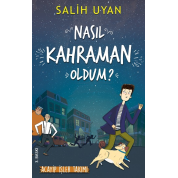 Nasıl Kahraman Oldum? (acayip İşler Takımı) Salih Uyan Nasıl Kahraman Oldum? (acayip İşler Takımı) Salih Uyan