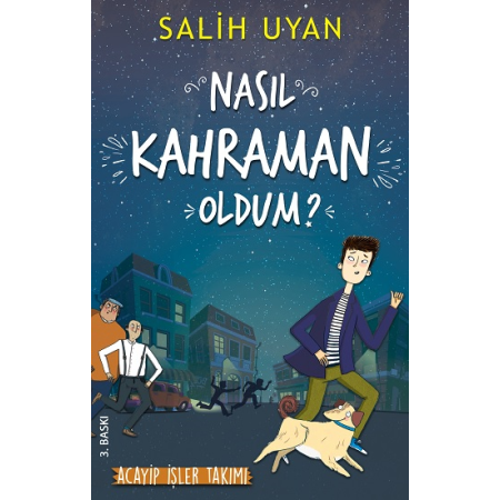 Nasıl Kahraman Oldum? (acayip İşler Takımı) Salih Uyan