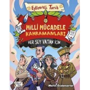 Eğlenceli Tarih 165 Milli Mücadele Kahramanları - Her Şey Vatan İçin
