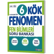 Fenomen 6. Sınıf Fen Bilimleri KÖK Soru Bankası