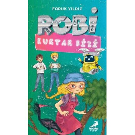 Erdem Çocuk Robi Kurtar Bizi