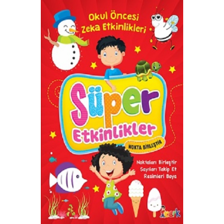 Süper Etkinlikler Nokta Birleştir ( Okul Öncesi ) Süper Etkinlikler Nokta Birleştir ( Okul Öncesi )