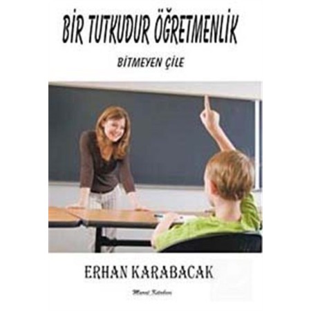 Bir Tutkudur Öğretmenlik Murat Kitabevi  Erhan Karabacak