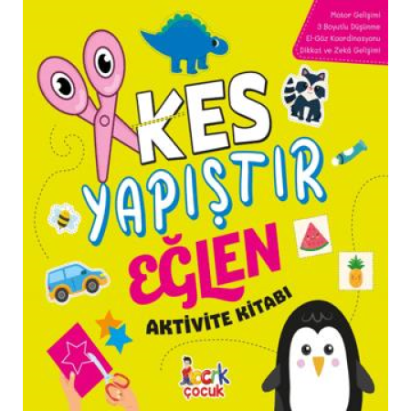 Kes Yapıştır Eğlen Aktivite Kitabı Kes Yapıştır Eğlen Aktivite Kitabı