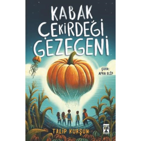 Kabak Çekirdeği Gezegeni  Talip Kurşun