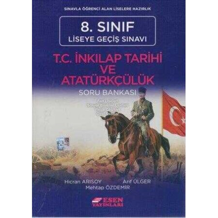 Esen Yayınları 8. Sınıf LGS T.C. İnkılap Tarihi ve Atatürkçülük Soru Bankası