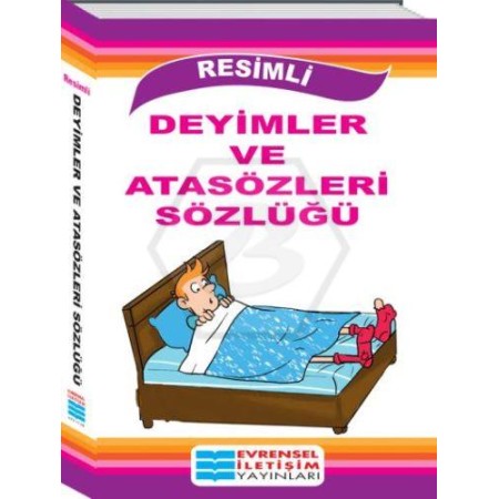 Evrensel İletişim Yayınları Resimli Deyimler ve Atasözleri Sözlüğü
