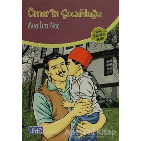 Ömer’in Çocukluğu - Muallim Naci 