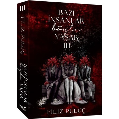 İndigo Kitap Bazı İnsanlar Böyle Yaşar 3 Filiz puluç