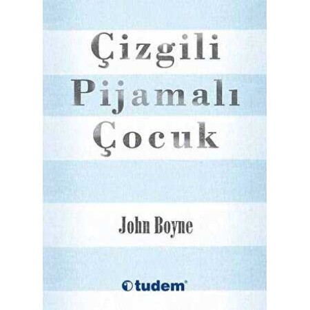 Tudem Yayınları Çizgili Pijamalı Çocuk John Boyne