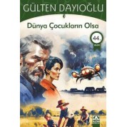 Dünya Çocukların Olsa Altın Kitaplar Gülten Dayıoğlu