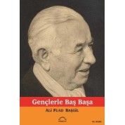 Gençlerle Başbaşa Ali Fuat Başgil