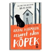 Timaş Hayal Kurmaya Cesaret Eden Köpek Sun-mi Hwang