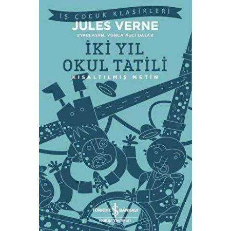 Türkiye İş Bankası kül K İki Yıl Okul Tatili Jules Verne