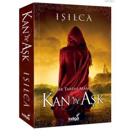 İndigo Kitap Işılca Kan ve Aşk Bir Tarihi Masal