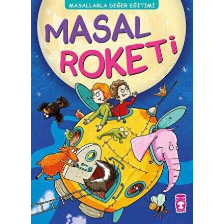 Timaş Masal Roketi - Masallarla Değer Eğitimi (Fleksi Cilt)