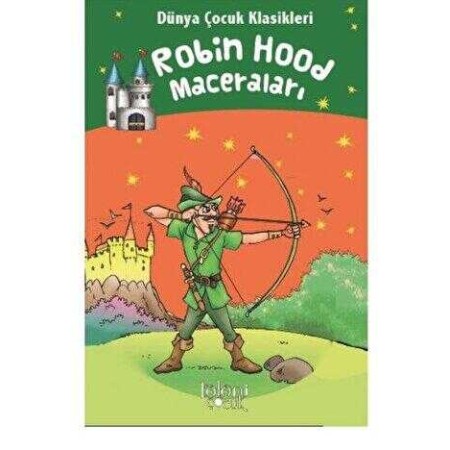 Robin Hood Maceraları Howard Pyle Dünya Çocuk Klasikleri