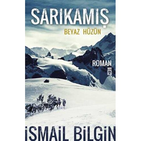 Timaş Sarıkamış Beyaz Hüzün İsmail Bilgin