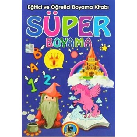 Karatay Süper Boyama - Eğitici ve Öğretici Boyama Kitabı