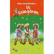 Üç Silahşörler - Dünya Çocuk Klasikleri Alexander Dumas