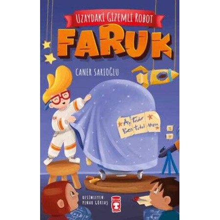 Timaş Uzaydaki Gizemli Robot - Faruk Caner Sarıoğlu