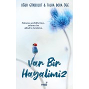 İndigo Kitap Var Bir Hayalimiz Uğur Gökbulut Talha Bora